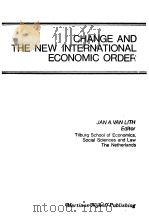 CHANGE AND THE NEW INTERNATIONAL ECONOMIC ORDER PDF电子版封面
