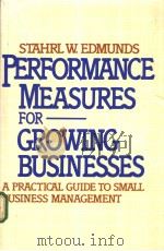 PERFORMANCE MEASURES FOR GROWING BUSINESSES PDF电子版封面 0442226055