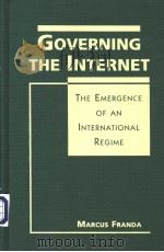 GOVERNING THE INTERNET     PDF电子版封面  1555879993   
