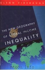 THE NEW GEOGRAPHY OF GLOBAL INCOME INEQUALITY     PDF电子版封面  0674010671   