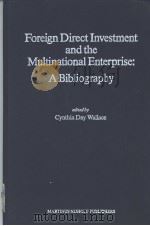 Foreign Direct Investment and the Multinational Enterprise:A Bibliography（ PDF版）