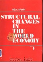 STRUCTURAL CHANGES IN THE WORLD ECONOMY PDF电子版封面 0861873432