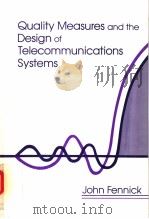 Quality Measures and the Design of Telecommunications Systems PDF电子版封面 0890062587