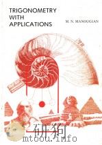 TRIGONOMETRY WITH APPLICATIONS     PDF电子版封面  0936166002   