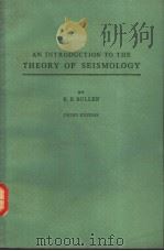 AN INTRODUCTION TO THE THEORY OF SEISMOLOGY PDF电子版封面