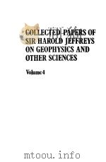 COLLECTED PAPERS OF SIR HAROLD JEFFREYS ON GEOPHYSICS AND OTHER SCIENCES Volume 4 PDF电子版封面