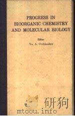 PROGRESS IN BIOORGANIC CHEMISTRY AND MOLECULAR BIOLOGY     PDF电子版封面     