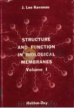 STRUCTURE AND FUNCTION IN BIOLOGICAL MEMBRANES VolumeⅠ PDF电子版封面