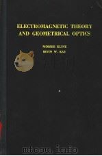 ELECTROMAGNETIC THEORY AND GEOMETRICAL OPTICS PDF电子版封面