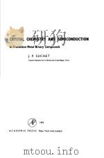 CRYSTAL CHEMISTRY AND SEMICONDUCTION PDF电子版封面 0126756503