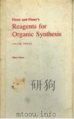 REAGENTS FOR ORGANIC SYNTHESIS VOLUME TWELVE PDF电子版封面