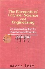 The Elements of Polymer Science and Engineering PDF电子版封面