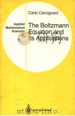 The Boltzmann Equation and Its Applications PDF电子版封面
