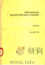 PROGRESS IN QUANTUM FIELD THEORY（ PDF版）