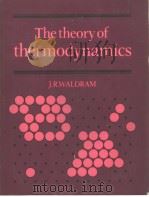 The theory of thermodynamics     PDF电子版封面     