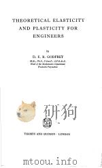 THEORETICAL ELASTICITY AND PLASTICITY FOR ENGINEERS     PDF电子版封面     