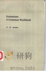 Extensions:A Grammar Workbook PDF电子版封面 G.M.Spankie