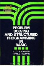 PROBLEM SOLVING AND STRUCTURED PROGRAMMING IN BASIC     PDF电子版封面  0201038889   