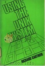 Using the Unix System PDF电子版封面 0835981622