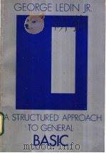 A STRUCTURED APPROACH TO GENERAL BASIC     PDF电子版封面  0878350705   