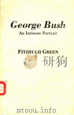 George Bush An Intimate Portrait PDF电子版封面