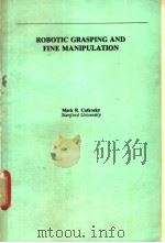 ROBOTIC GRASPING AND FINE MANIPULATION（ PDF版）