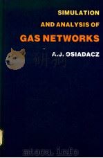 SIMULATION AND ANALYSIS OF GAS NETWORKS     PDF电子版封面  087201844X   