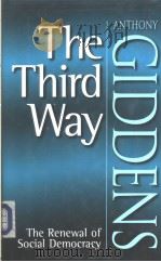 Anthony Giddens THE THIRD WAY 1998 PDF电子版封面 0745622666 The Renewal of Social Democrac