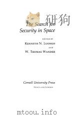The Search for Security in Space     PDF电子版封面  0801421454  KENNETH N.LUONGO AND W.THOMAS 