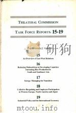 TRILATERAL COMMISSION TASK FORCE REPORTS:15-19 PDF电子版封面 0814781667