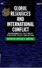 Global Resources and International conflict:Environmental Factors in Strategic Policy and Action PDF电子版封面 0198291043 A RTHURH.WESTING