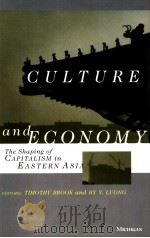 Culture and Economy The Shaping of Capitalism in Eastern Asia PDF电子版封面 0472107763 Timothy Brook and Hy V.Luong