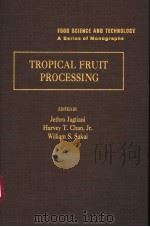TROPICAL FRUIT PROCESSING PDF电子版封面 0123799902