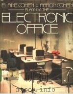 PLANNING THE ELECTRONIC OFFICE PDF电子版封面 0070115834