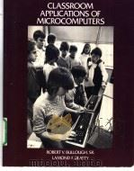 CLASSROOM APPLICATIONS OF MICROCOMPUTERS PDF电子版封面