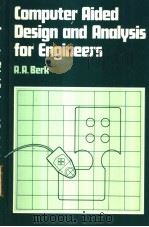 Computer Aided Design and Analysis for EngineerS     PDF电子版封面  063202058X   