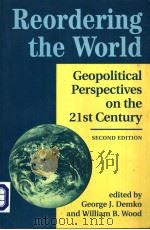 Reordering the World  Geopolitical Perspectives on the Twenty-First Century SECOND EDITION（ PDF版）