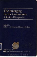 The Emerging Pacific Community A Regional Perspective PDF电子版封面 0865318646 Robert L.Downen and Bruce J.Di