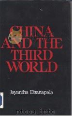 CHINA AND THE THIRD WORLD PDF电子版封面 0706925173
