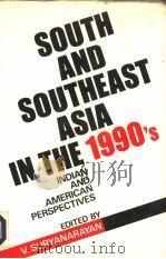 SOUTH AND SOUTHEAST ASIA IN THE 1990s PDF电子版封面 8122002714 V.SURYANARAYAN