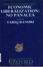 Economic Liberalizaation:No Panacea  The Experiences of Latin America and Asia     PDF电子版封面  0198286783  TARIQ BANURI 