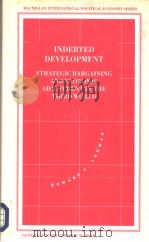 Indebted Development Strategic Bargaining and Economic Adjustment in the Third World PDF电子版封面 0333574907