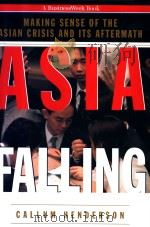 ASIA FALLING Making sense of the Asian crisis and its aftermath PDF电子版封面 0070281483 CALLUM HENDERSON