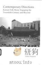 Contemporary Directions Korean Folk Music Engaging the Twentieth Century and Beyond PDF电子版封面 1557290741