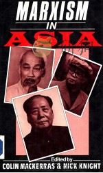 MARXISM IN ASIA 1985 PDF电子版封面 0312518528 COLIN MACKERRAS & NICK KNIGHT