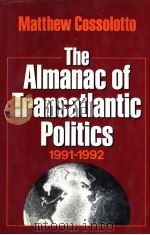 The Almanac of Transatlantic Politics 1991-92 PDF电子版封面 0080359787