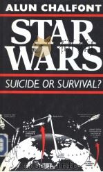 Alun Chalfont STAR WARS SUICIDE OR SURVIVAL? PDF电子版封面 0297784641