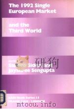 THE 1992 SINGLE EUROPEAN MARKET AND THE THIRD WORLD 1992 PDF电子版封面 0714634743