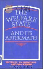 THE WELFARE STATE AND ITS AFTERMATH 1985 PDF电子版封面 0709914466