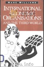 International Economic Organisations and the Third World（1994 PDF版）
